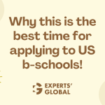 The Best Time to Apply to US B-Schools | Secure Great Admits and Scholarships Amid Lower Competition Amid Political Confusion