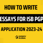 How to Write Essays for ISB PGP Application 2023-24