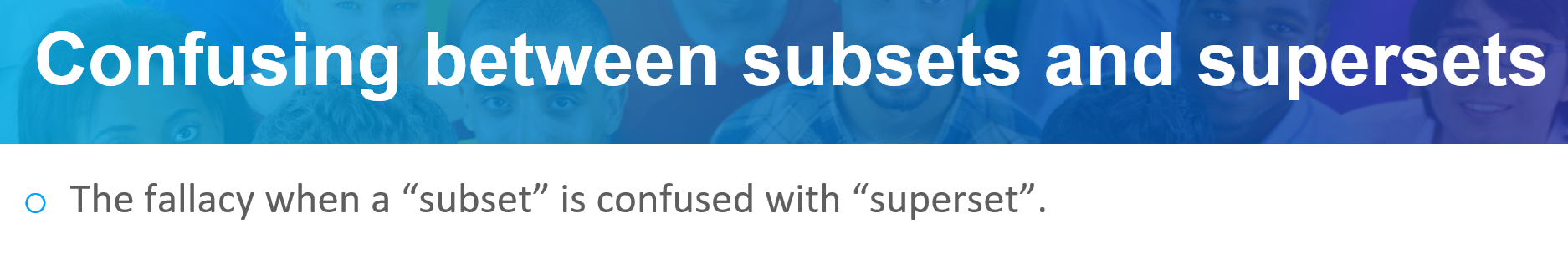 Confusing between subsets and supersets in GMAT Critical Reasoning