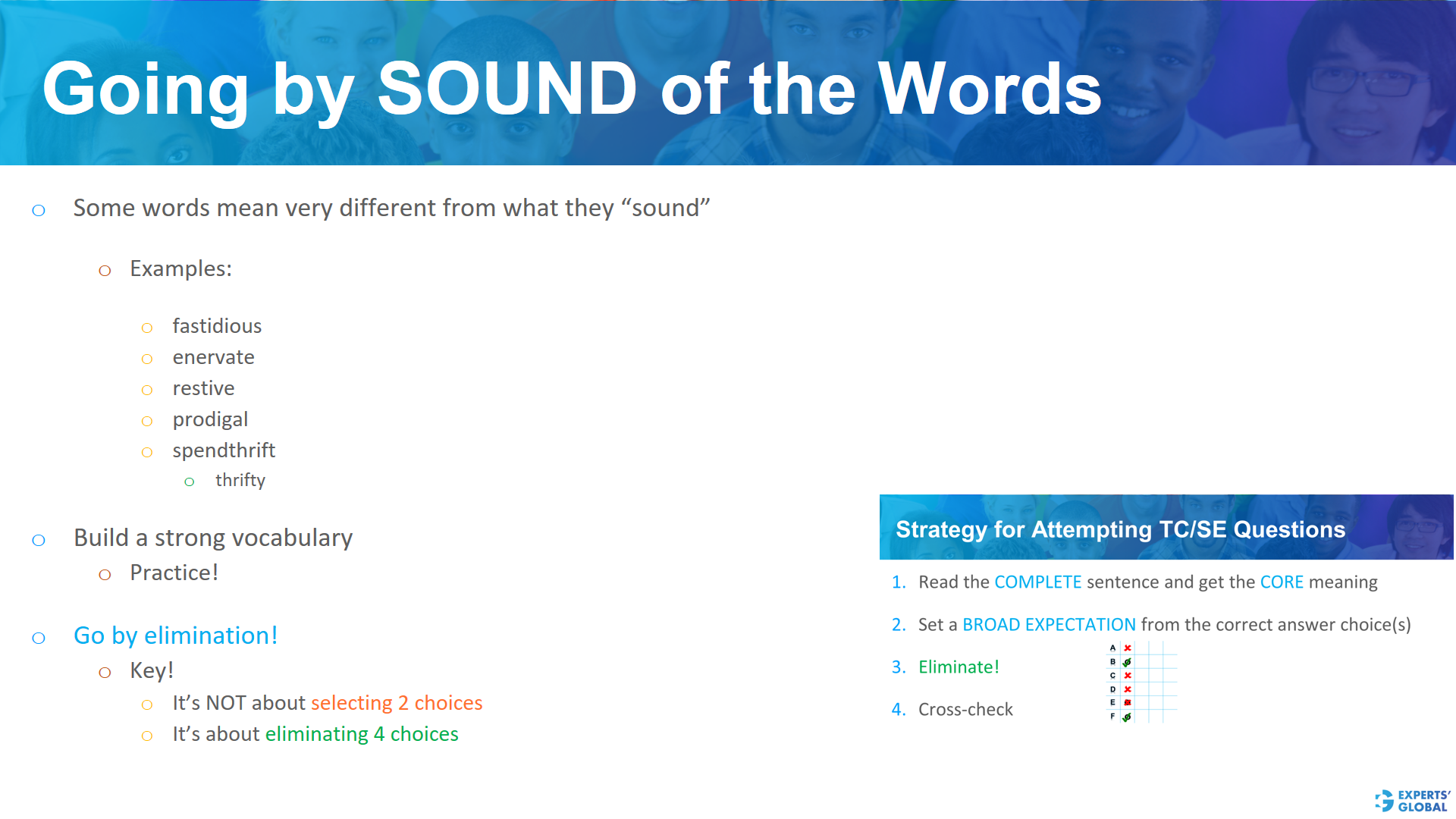 Going by sound of the words on GRE SE