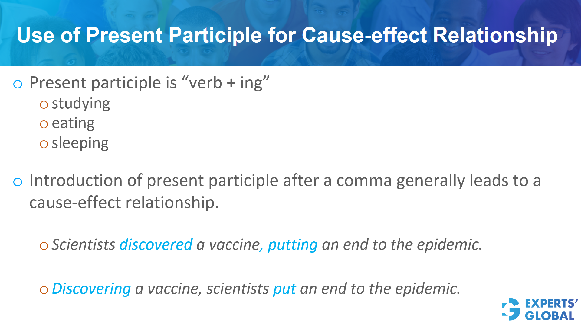 Use of present participation for cause-effect relationship